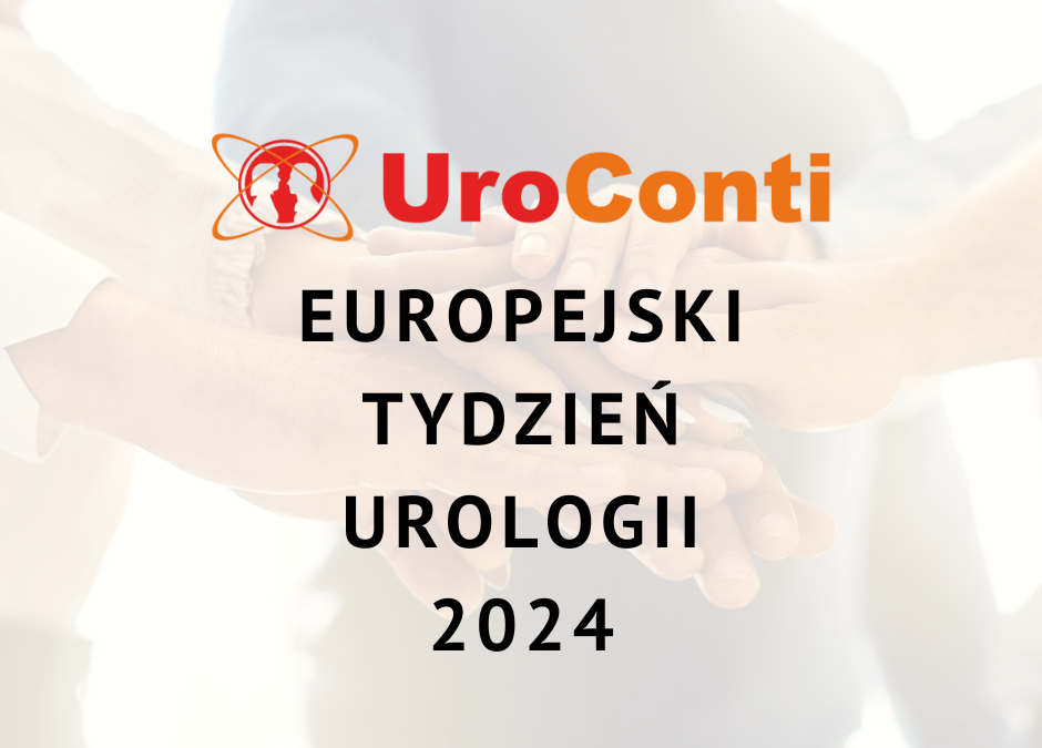 Rozpoczynamy Europejski Tydzień Urologii!