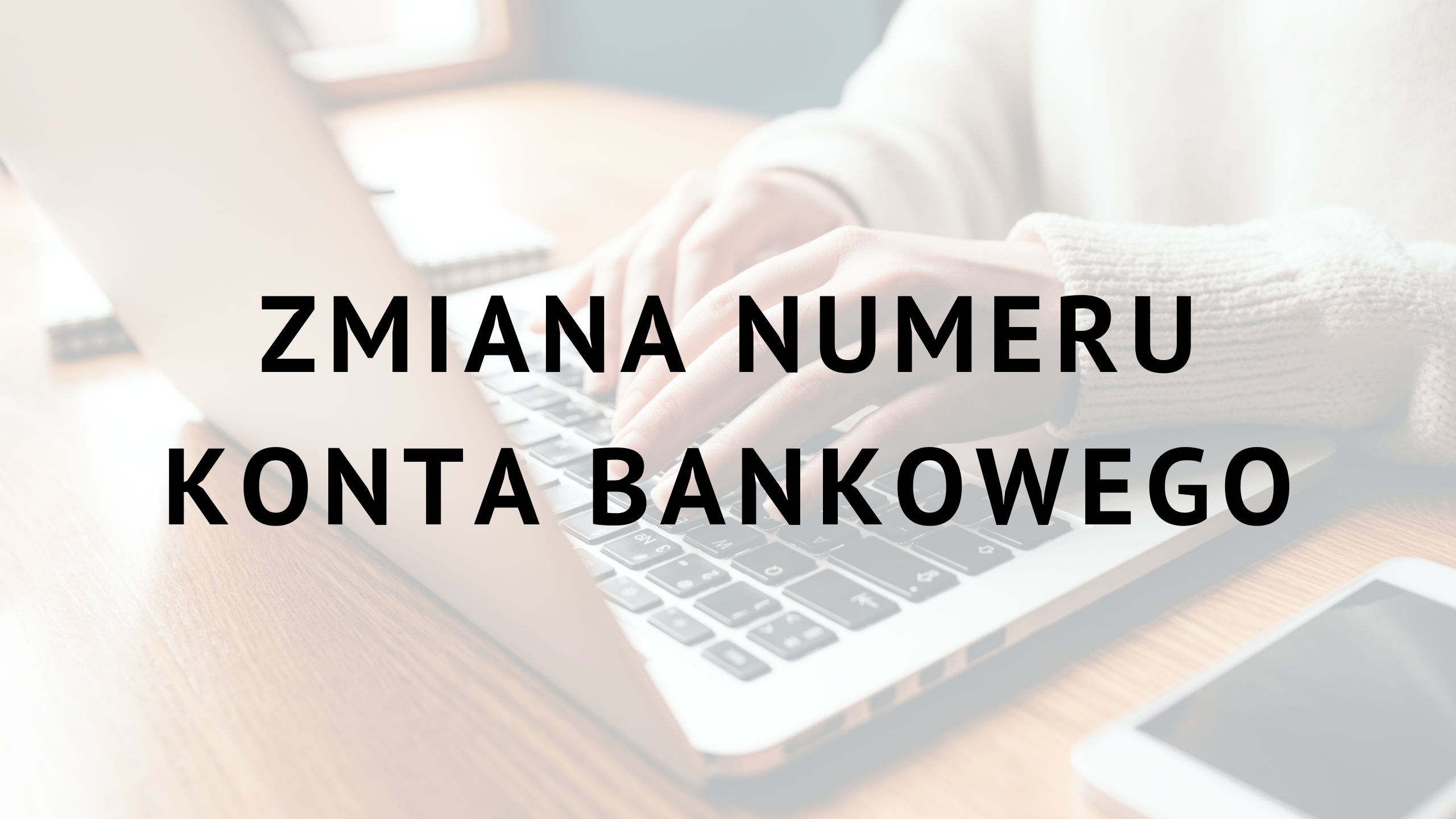 Zmiana numeru konta bankowego